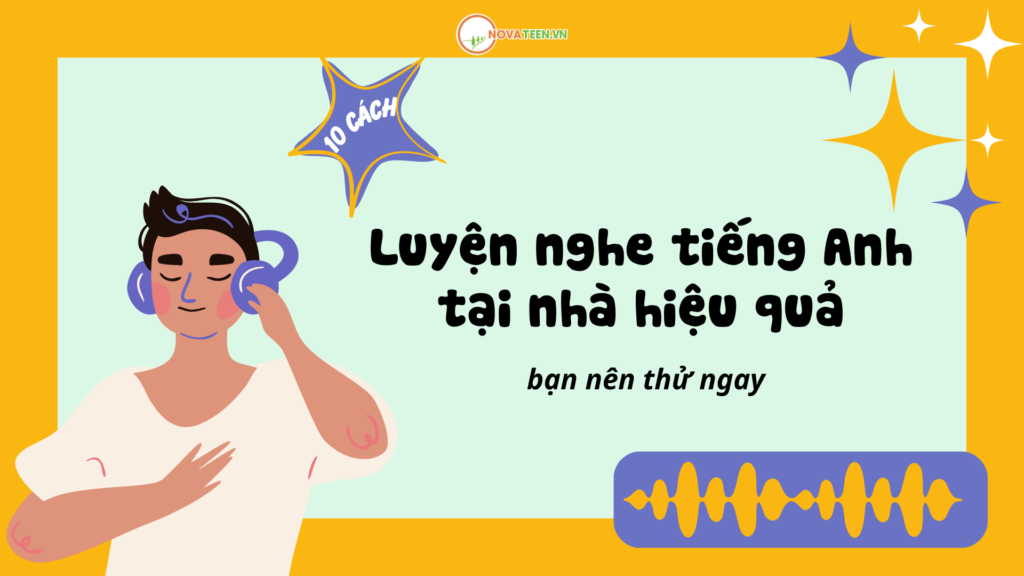 10 cách luyện nghe tiếng Anh tại nhà hiệu quả bạn nên thử ngay