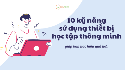 10 kỹ năng sử dụng thiết bị học tập thông minh giúp bạn học hiệu quả hơn