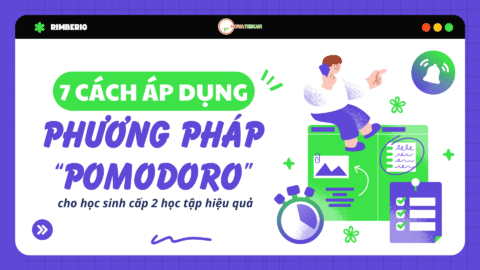 7 cách áp dụng phương pháp “Pomodoro” cho học sinh cấp 2 học tập hiệu quả