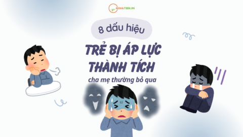 8 dấu hiệu trẻ bị áp lực thành tích mà cha mẹ thường bỏ qua