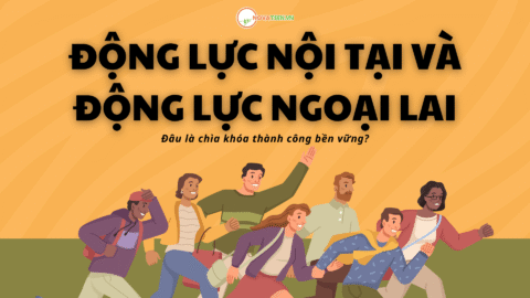 Động lực nội tại và động lực ngoại lai: đâu là chìa khóa thành công bền vững?