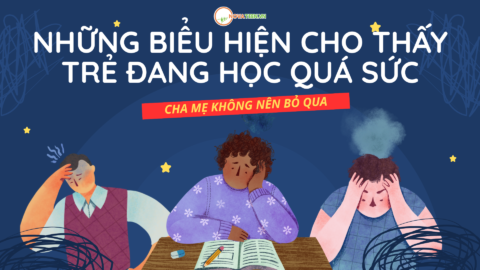 Những biểu hiện cho thấy trẻ đang học quá sức cha mẹ không nên bỏ qua