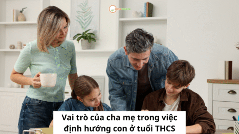 Vai trò của cha mẹ trong việc định hướng con ở tuổi THCS: 7 cách giúp trẻ phát triển toàn diện