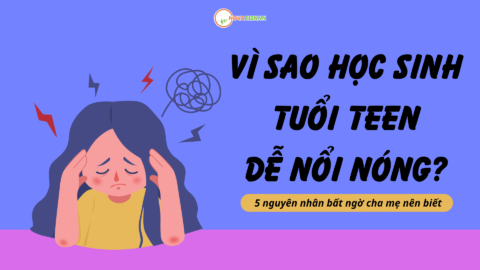Vì sao học sinh tuổi teen dễ nổi nóng? 5 nguyên nhân bất ngờ cha mẹ nên biết